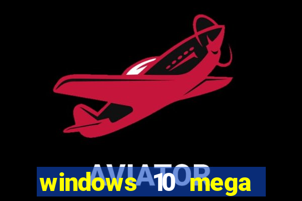 windows 10 mega lite premium download